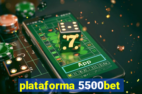 plataforma 5500bet